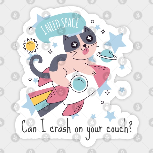 I Need Space Cat Sticker by Usagi-Kun